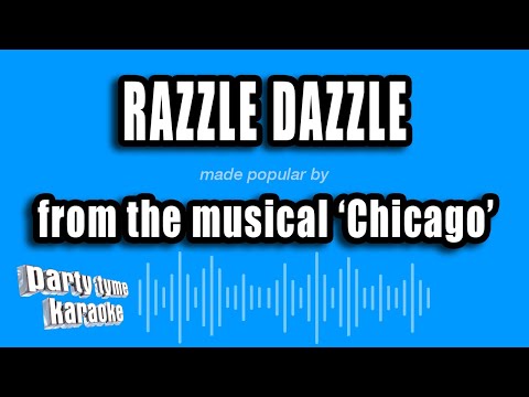 Chicago - Razzle Dazzle