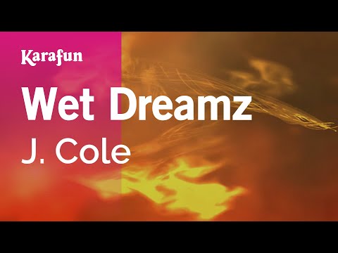J. Cole - Wet Dreamz