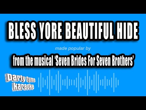 Seven Brides For Seven Brothers - Bless Yore Beautiful Hide