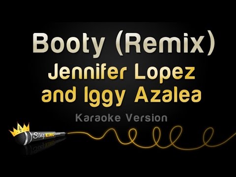 Jennifer Lopez and Iggy Azalea - Booty (Remix)
