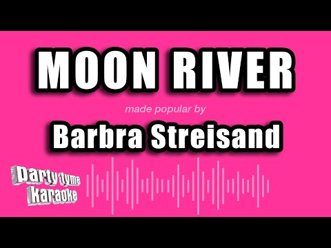 Barbra Streisand - Moon River