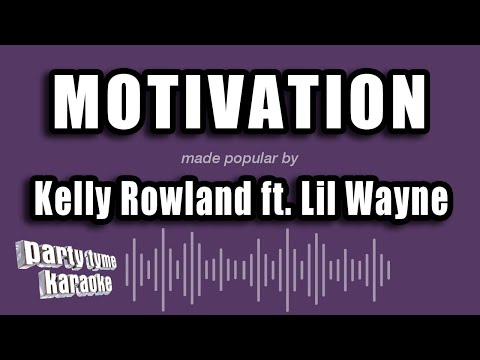 Kelly Rowland feat. Lil Wayne - Motivation