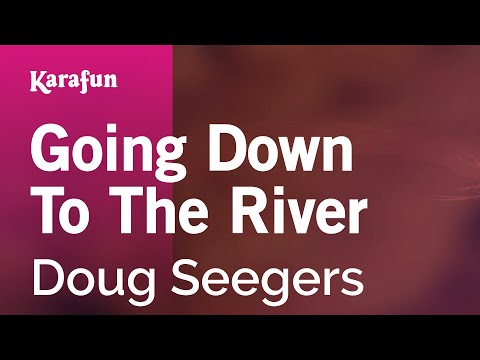 Doug Seegers - Going Down to the River