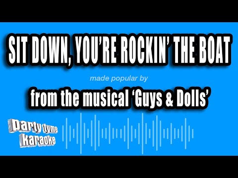 Guys & Dolls - Sit Down, You're Rockin' The Boat