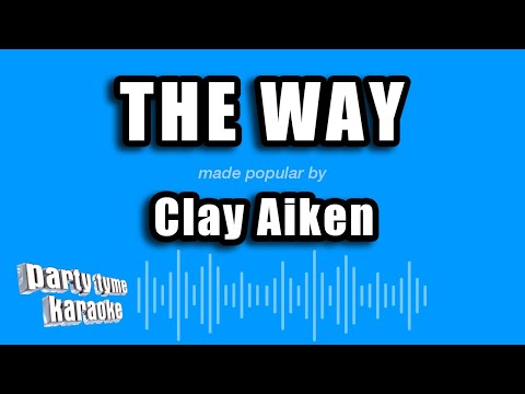 Clay Aiken - The Way