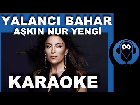 Aşkın Nur Yengi - Yalancı Bahar