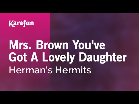 Herman's Hermits - Mrs. Brown You've Got a Lovely Daughter