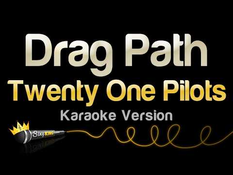Twenty One Pilots - Drag Path