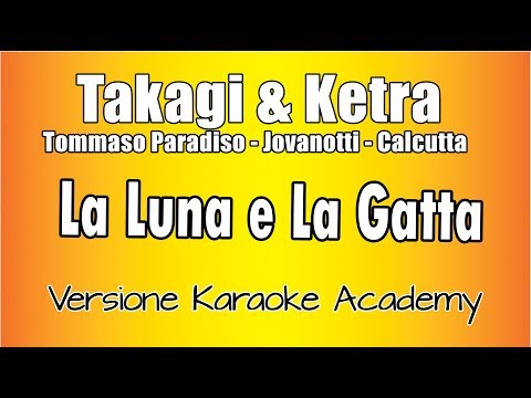 Takagi & Ketra Tommaso Paradiso Jovanotti Calcutta-La Luna e la Gatta(Ver Karaoke Academy Italia)