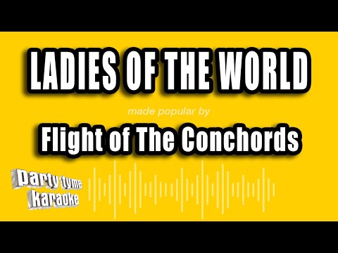 Flight of The Conchords - Ladies of the World