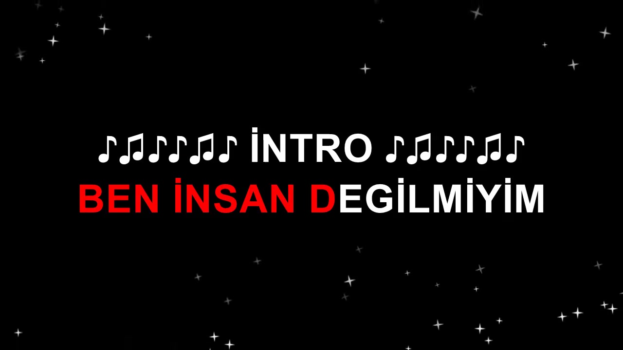 İBRAHİM TATLISES BEN İNSAN DEGİLMİYİM ALT VOKALLİ