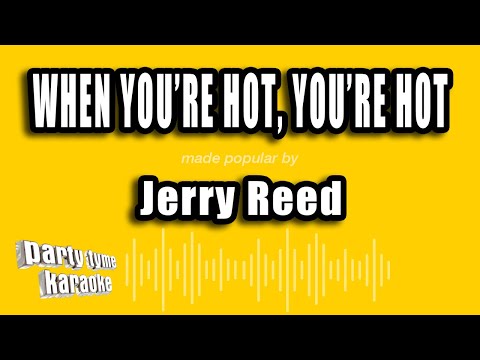 Jerry Reed - When You're Hot, You're Hot