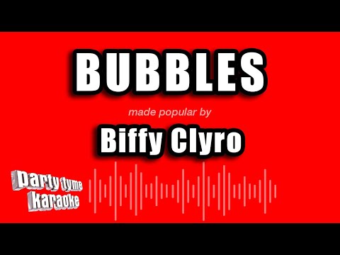 Biffy Clyro - Bubbles