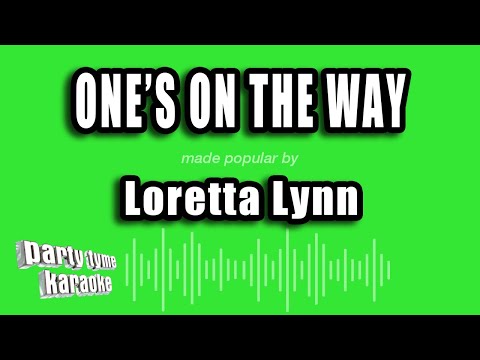 Loretta Lynn - One's on the Way