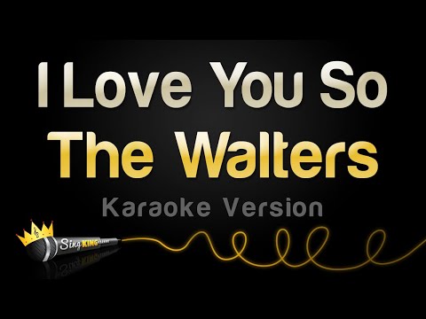 The Walters - I Love You So