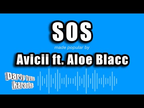 Avicii feat. Aloe Blacc - SOS