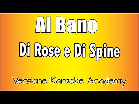 Al Bano - Di Rose e Di Spine