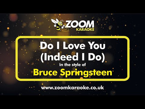 Bruce Springsteen - Do I Love You (Indeed I Do)