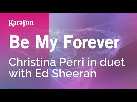 Christina Perri & Ed Sheeran - Be My Forever