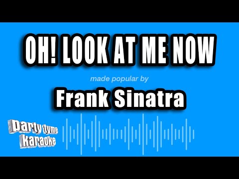 Frank Sinatra - Oh! Look At Me Now