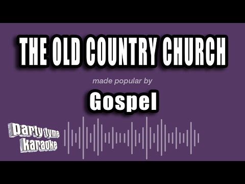 Gospel - The Old Country Church