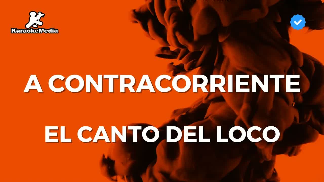 El Canto del Loco - A contracorriente