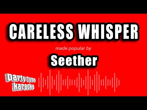 Seether - Careless Whisper