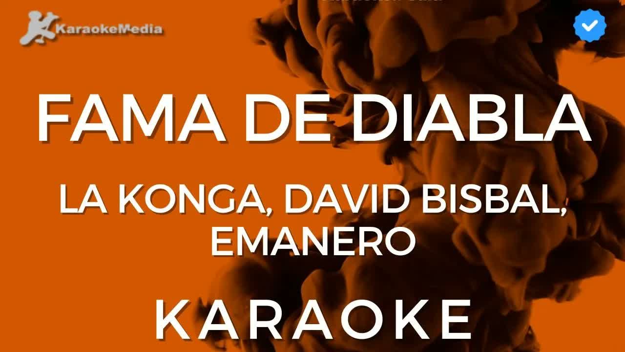 La Konga, David Bisbal, Emanero - FAMA DE DIABLA