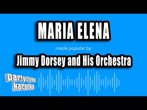 Jimmy Dorsey and His Orchestra - Maria Elena