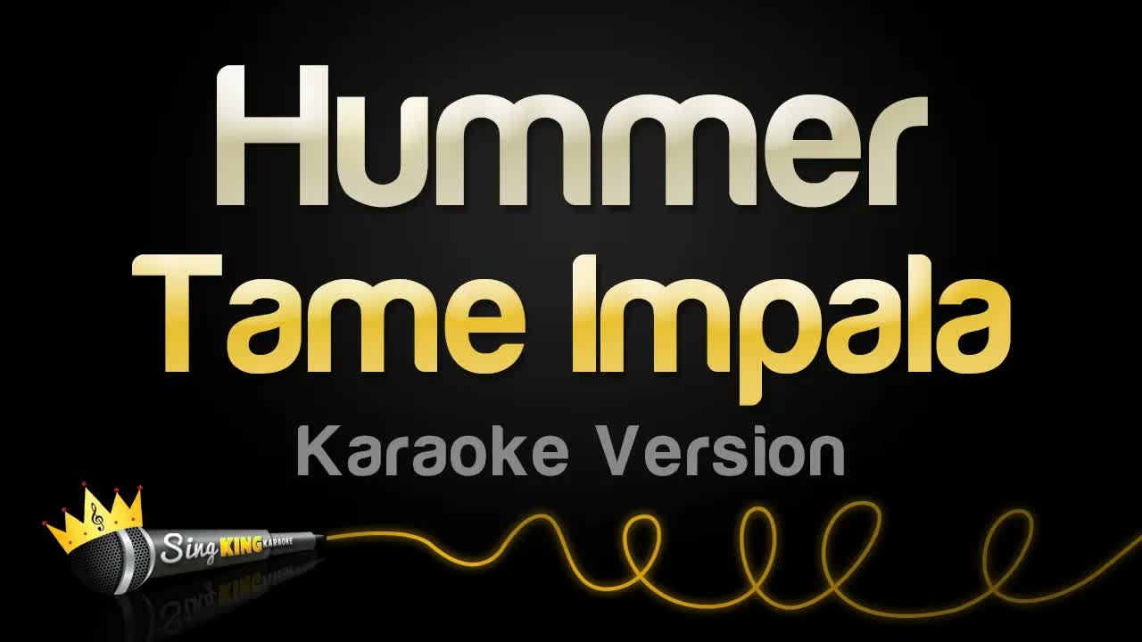 Tame Impala - Hummer