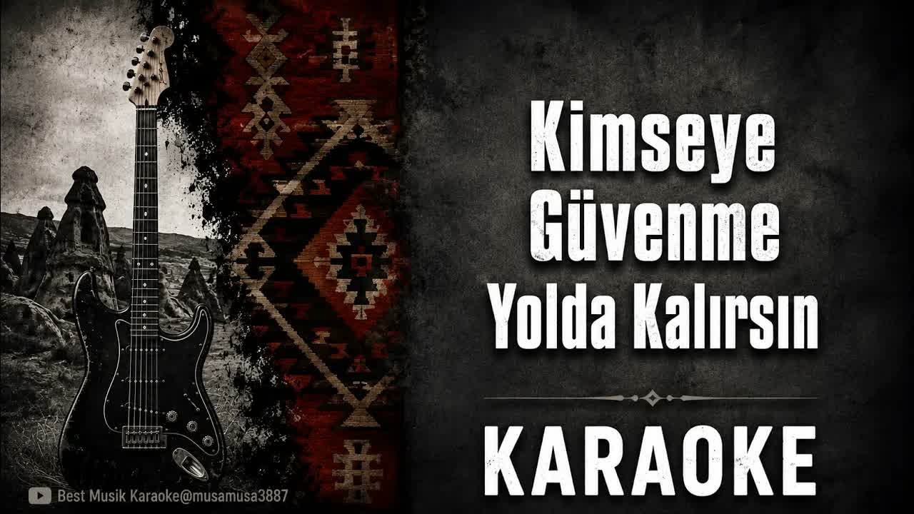 Kimseye Güvenme Yolda Kalırsın - Alatolian Rock - (Akor/Gm/Sol minör) Karaoke / Cover / Lyric