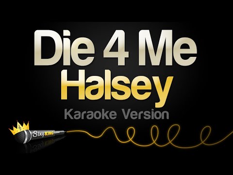 Halsey - Die 4 Me