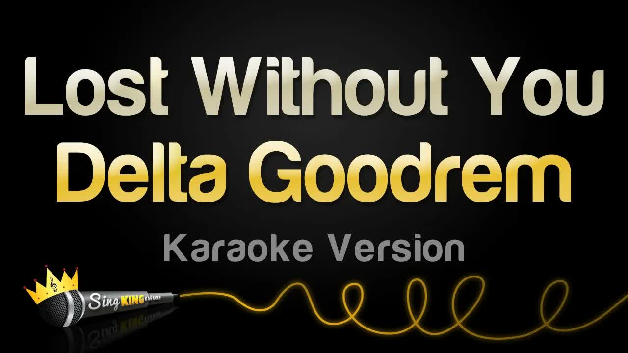 Delta Goodrem - Lost Without You