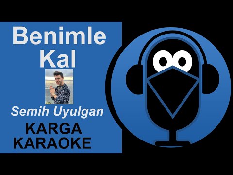 Semih Uyulgan / Benimle Kal -KARAOKE Sözleri( Cover )