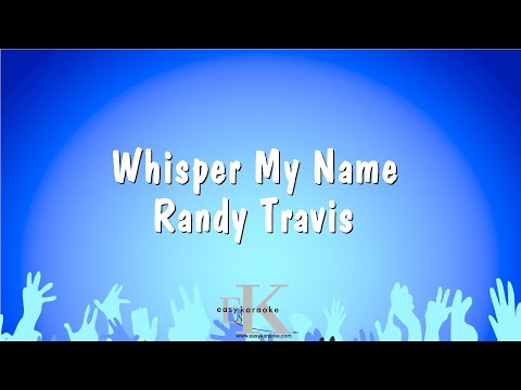 Randy Travis - Whisper My Name