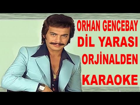 ORHAN GENCEBAY DİL YARASI