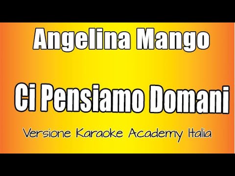 Angelina Mango - Ci pensiamo domani