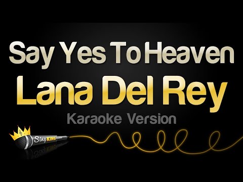 Lana Del Rey - Say Yes To Heaven