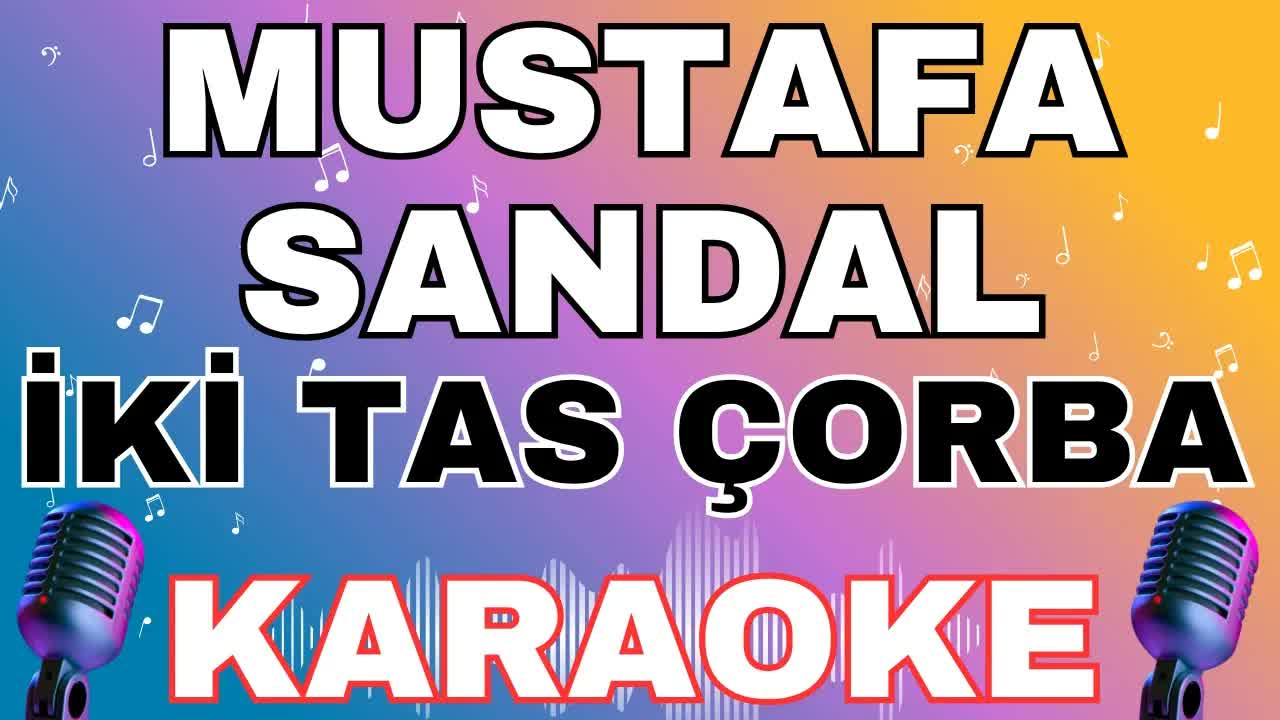 Mustafa Sandal - İki Tas Çorba