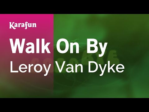 Leroy Van Dyke - Walk On By