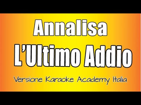 Annalisa - L'ultimo Addio
