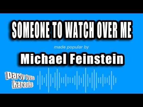 Michael Feinstein - Someone To Watch Over Me