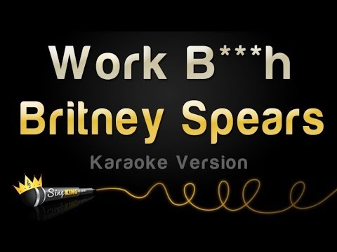 Britney Spears - Work Bitch