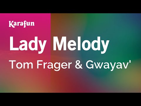 Tom Frager & Gwayav' - Lady Melody
