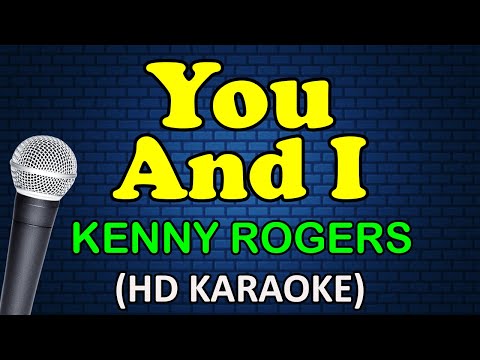 Kenny Rogers - YOU AND I