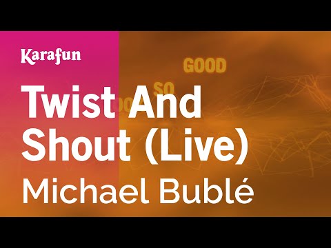 Michael Bublé - Twist and Shout (live)