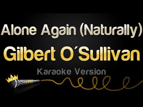 Gilbert O'Sullivan - Alone Again (Naturally)
