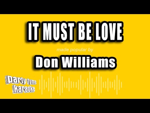 Don Williams - It Must Be Love