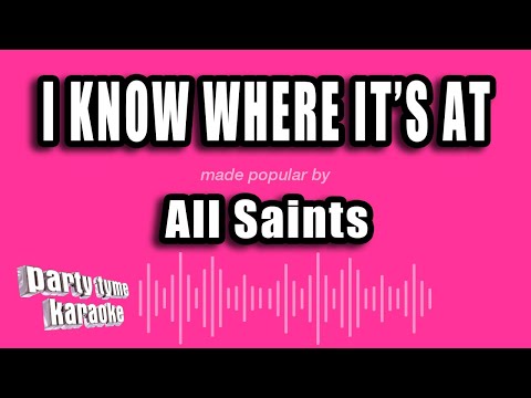 All Saints - I Know Where It's At
