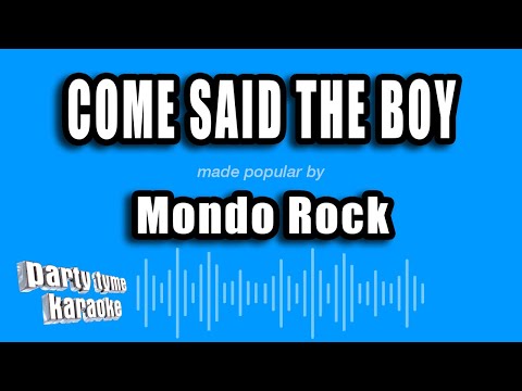 Mondo Rock - Come Said The Boy